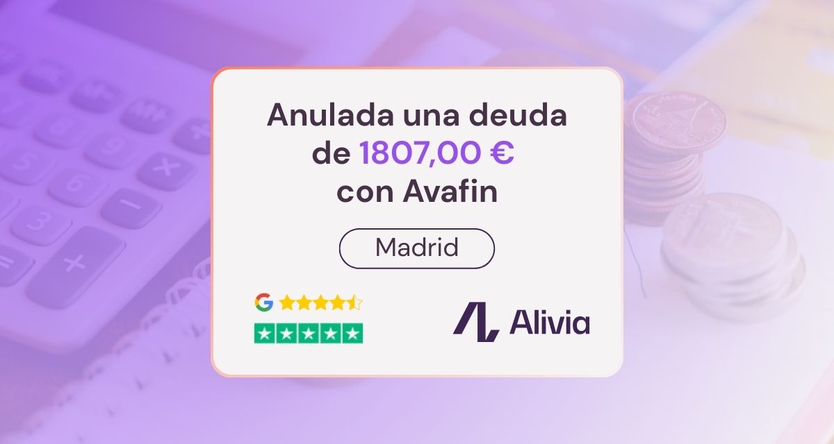 Cancelada una deuda de 1.807 € con Avafin en Madrid tras 56 días de reclamación
