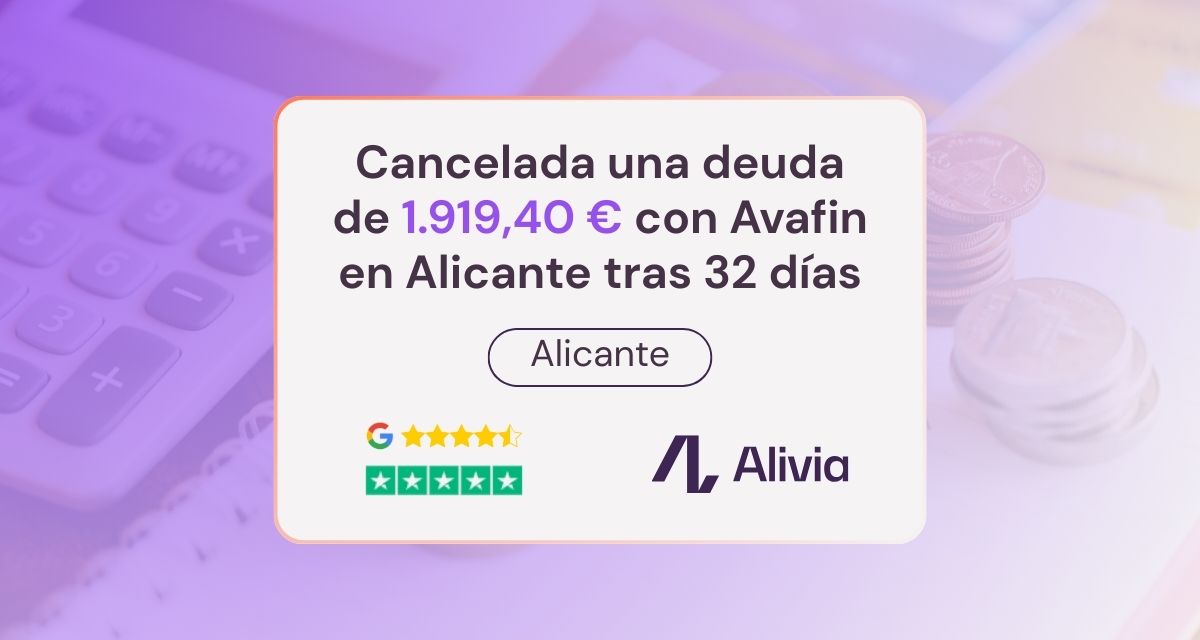 Recuperados 1.782,62 € y anulada una deuda de 2.768,28 € con Avafin en Tarragona en solo 32 días